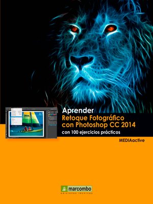 cover image of Aprender Retoque Fotográfico con Photoshop CC 2014 con 100 ejercicios prácticos